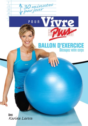 Ballon d’exercice - avec Karine Larose